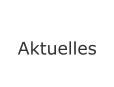 Aktuelles